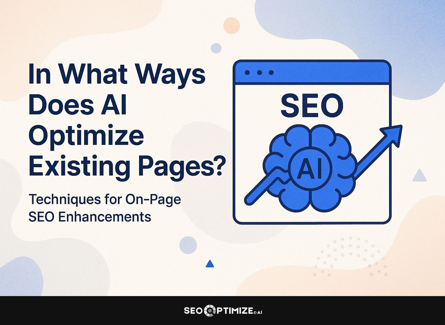In What Ways Does AI Optimize Existing Pages?