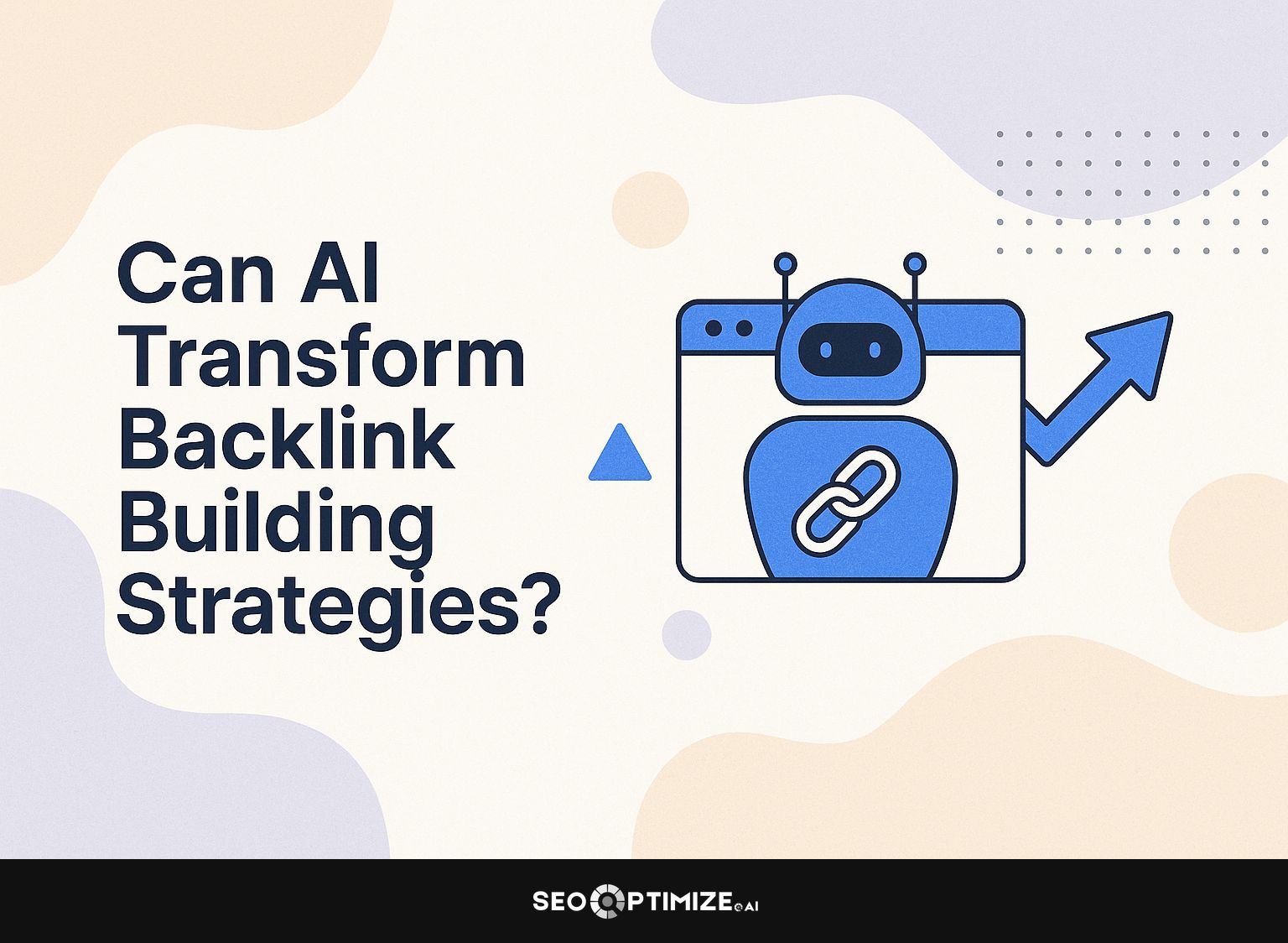 Can AI Transform Backlink Building Strategies?