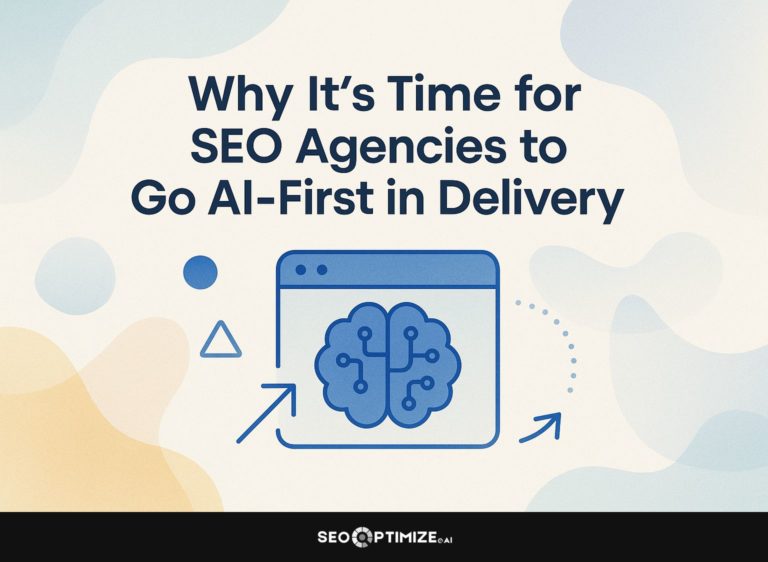Why It’s Time for SEO Agencies to Go AI-First in Delivery