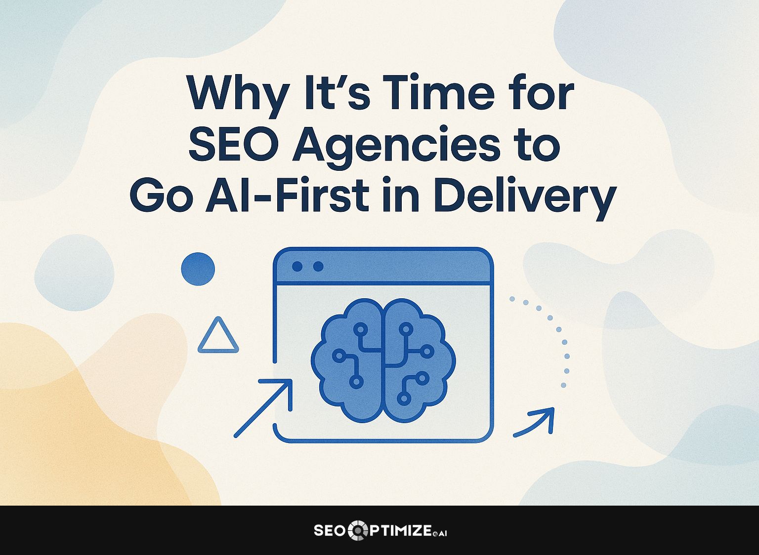 Why It's Time for SEO Agencies to Go AI-First in Delivery
